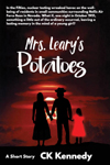 Mrs Leary's Potatoes-a Short Story by CK Kennedy