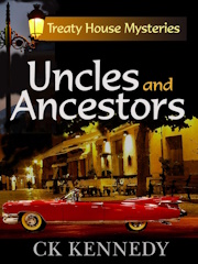 Uncles and Ancestors mystery fiction by CK Kennedy